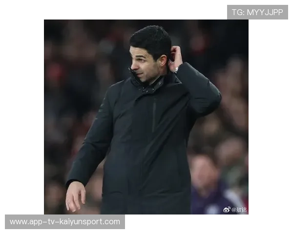 阿森纳关注法甲妖星，阿尔特塔渴望更多选择，阿尔特塔主教练